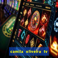 camila oliveira tv bahia idade